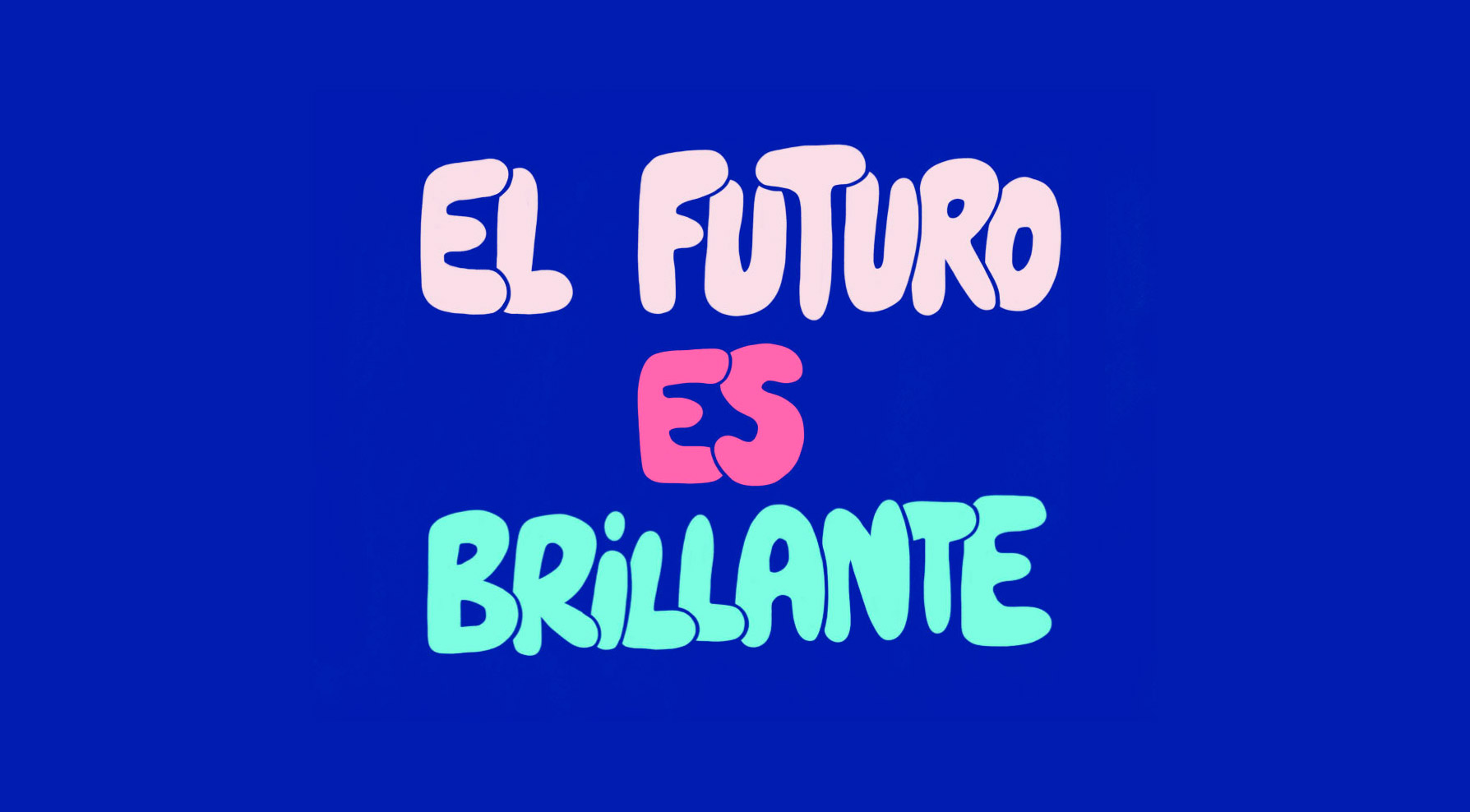 El futuro es brillante